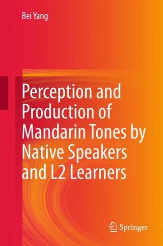 【预订】Perception and Production of Mandarin Tones by Native Speakers and L2 Learners