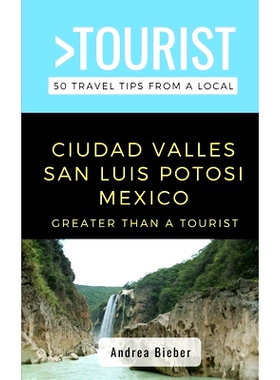 预订 Greater Than a Tourist- Ciudad Valles, San Luis Potosi, Mexico: 50 Travel Tips from a Local: 9798738716171