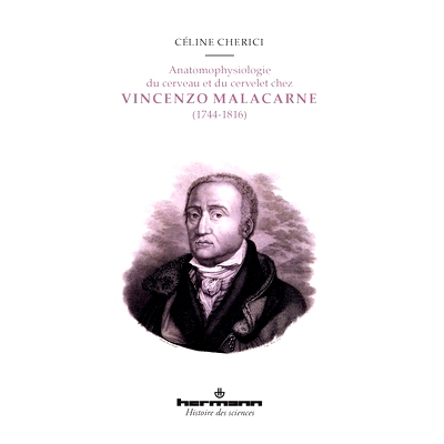 预订 Anatomophysiologie du cerveau et du cervelet chez Vincenzo Malacarne (1744-1816) : édition critique de l’Encefalo