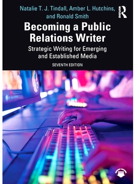 预订 Becoming a Public Relations Writer: Strategic Writing for Emerging and Established Media 成为公关作家：新兴与成熟媒
