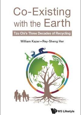 [预订]Co-Existing with the Earth: Tzu Chi’s Three Decades of Recycling 9789811231575