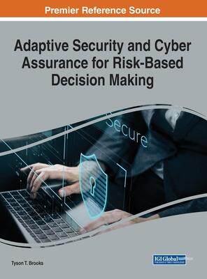 [预订]Adaptive Security and Cyber Assurance for Risk-Based Decision Making 9781668477663