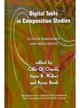 预订 Digital Tools in Composition Studies: Critical Dimensions and Implications (New Dimensions in Computers and Composi