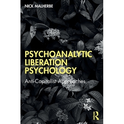 预订 Psychoanalytic Liberation Psychology: Anti-Capitalist Approaches: 9781041010265
