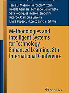 【预售】Methodologies and Intelligent Systems for Technology Enhanced Learning, 8th International Conference