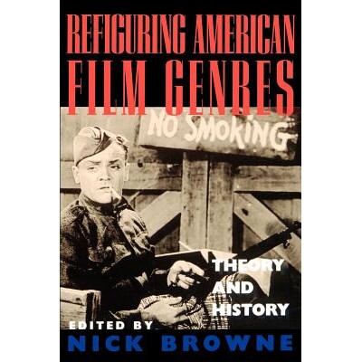 预订 Refiguring American Film Genres: Theory and History: 9780520207318