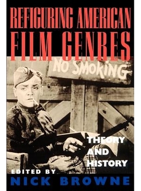 预订 Refiguring American Film Genres: Theory and History: 9780520207318
