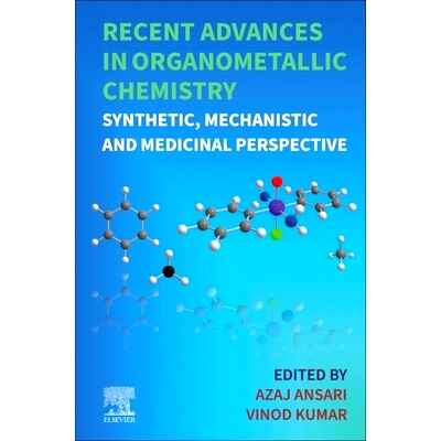 电子书 Recent Advances in Organometallic Chemistry: Synthetic, Mechanistic and Medicinal Perspective 有机金属化学的*进展
