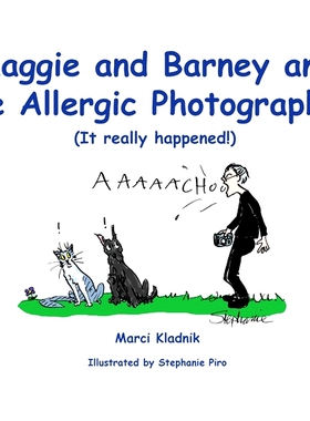 预订 Maggie and Barney and the Allergic Photographer: (It really happened!)
