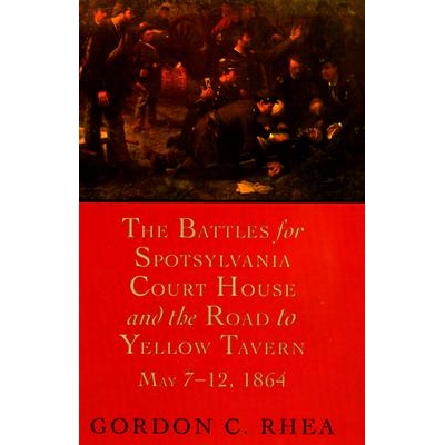 预订 The Battles for Spotsylvania Court House and the Road to Yellow Tavern, May 7--12, 1864: 9780807121368