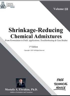 预订 Shrinkage-Reducing Chemical Admixtures - From Formulation to Field: Applications, Troubleshooting & Case Studies: 9