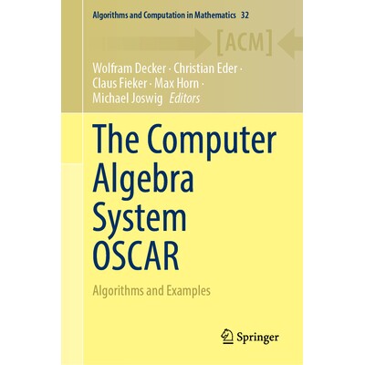 预订 The Computer Algebra System OSCAR Algorithms and Examples 计算机代数系统 OSCAR:算法与例子 9783031621260