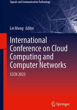 [预订]International Conference on Cloud Computing and Computer Networks: Cccn 2023 9783031470998