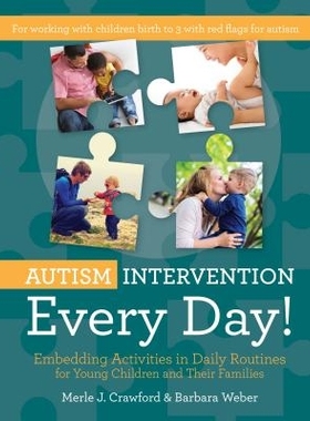 预订 Autism Intervention Every Day!: Embedding Activities in Daily Routines for Young Children and Their Families 每一天