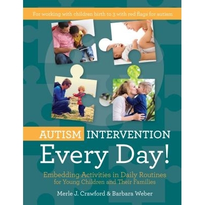 预订 Autism Intervention Every Day!: Embedding Activities in Daily Routines for Young Children and Their Families 每一天