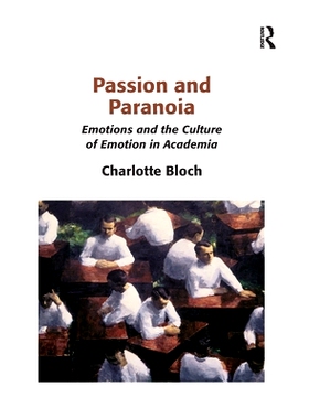 预订 Passion and Paranoia: Emotions and the Culture of Emotion in Academia: 9781138250352