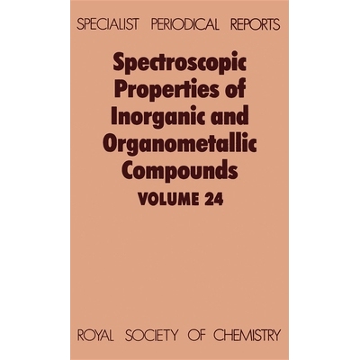预订 Spectroscopic Properties of Inorganic and Organometallic Compounds: Volume 24 无机和有机金属化合物的光谱性质：第 24