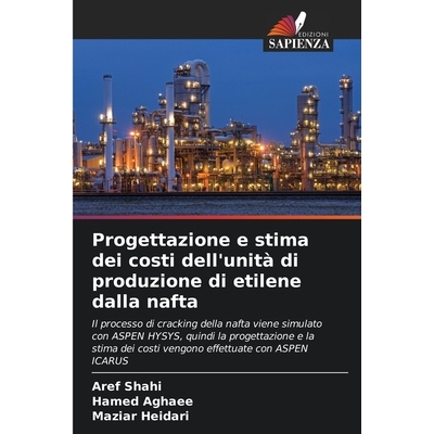 预订 Progettazione e stima dei costi dell’unità di produzione di etilene dalla nafta 9786208000479