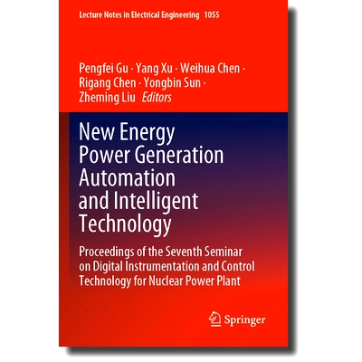 预订 New Energy Power Generation Automation and Intelligent Technology: Proceedings of the Seventh Seminar on Digital In