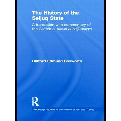 预订 The History of the Seljuq State: A Translation with Commentary of the Akhbar al-dawla al-saljuqiyya 塞尔柱王朝史: 9