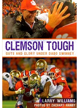 预订 Clemson Tough: Guts and Glory Under Dabo Swinney: 9781467136358