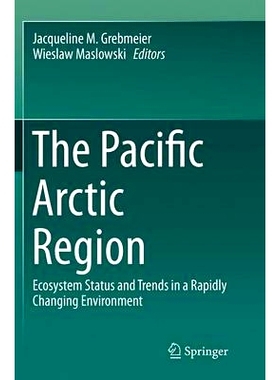 预订 The Pacific Arctic Region: Ecosystem Status and Trends in a Rapidly Changing Environment 太平洋北极地区: 9789402407