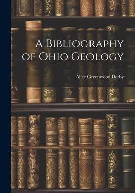 [预订]A Bibliography of Ohio Geology 9781021629043