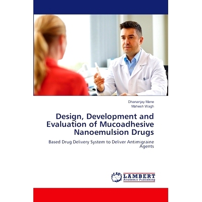 预订 Design, Development and Evaluation of Mucoadhesive Nanoemulsion Drugs 黏附纳米乳*的设计、开发与评价: 97862080648