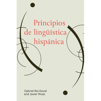 预订 Principios de lingüística hispánica 西班牙语言原理: 9781647125257
