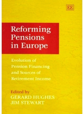 预订 Reforming Pensions in Europe: Evolution of Pension Financing and Sources of Retirement Income 欧洲养老金改革:养老金