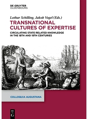 预订 Transnational Cultures of Expertise: Circulating State-Related Knowledge in the 18th and 19th centuries 跨国文化专