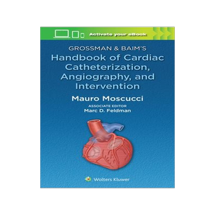 [预订]Grossman & Baim’s Handbook of Cardiac Catheterization, Angiography, and Intervention 9781496399281