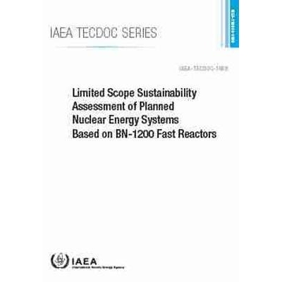 预订 Limited Scope Sustainability Assessment of Planned Nuclear Energy Systems Based on BN-1200 Fast Reactors 基于BN-120
