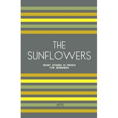 预订 The Sunflowers: Short Stories in French for Beginners: 9798224948031