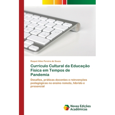 预订 Currículo Cultural da Educação Física em Tempos de Pandemia: 9786136409405