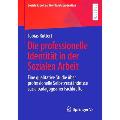 预订 Die professionelle Identität in der Sozialen Arbeit: Eine qualitative Studie über professionelle Selbstverständn