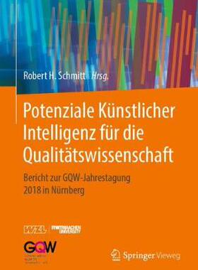 预订 Schmitt (Hrsg), Potenziale Künstlicher Intelligenz für die Qualitätswissenschaft