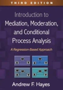 现货Introduction to Mediation, Moderation, and Conditional Process Analy 9781462549030