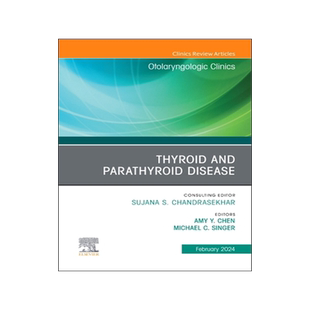 预订 Thyroid and Parathyroid Disease, an Issue of Otolaryngologic Clinics of North America