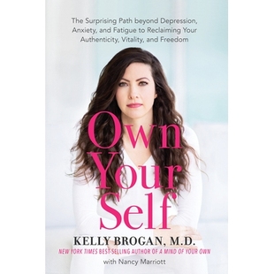 预订 Own Your Self: The Surprising Path Beyond Depression, Anxiety, and Fatigue to Reclaiming Your Authenticity, Vitalit