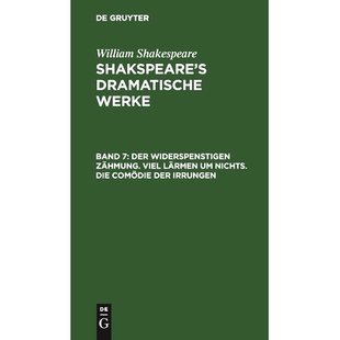 Nichts. Der Lärmen 预订 Die Irrungen Zähmung. der Widerspenstigen 9783112405055 Viel Comödie