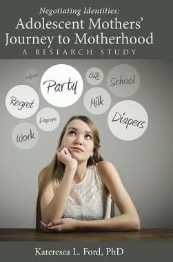 预订 Negotiating Identities: Adolescent Mothers' Journey to Motherhood: A Research Study