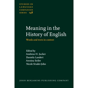 history Words Meaning the 含意：历史背景下 9789027206152 预订 英语史中 Texts and English 词汇和文本 Context
