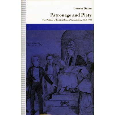 预订 Patronage and Piety: The Politics of English Roman Catholicism, 1850-1900: 9780804719964