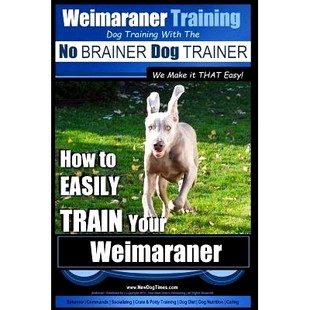 How Weimaraner Make Your EASILY TRAIN Training Easy Dog BRAINER with 预订 THAT TRAINER the