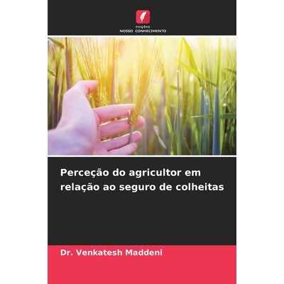 预订 Perceção do agricultor em relação ao seguro de colheitas: DE: 9786209248825