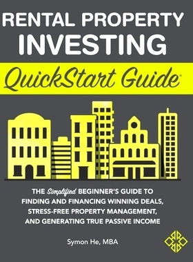 预订 Rental Property Investing QuickStart Guide: The Simplified Beginner’s Guide to Finding and Financing Winning Deals