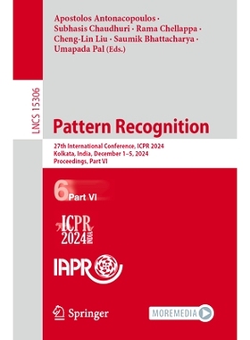 预订 Pattern Recognition: 27th International Conference, ICPR 2024, Kolkata, India, December 1–5, 2024, Proceedings, Pa