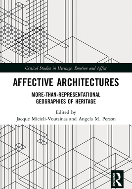 [预订]Affective Architectures: More-Than-Representational Geographies of Heritage
