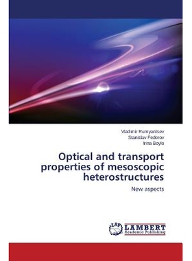 预订 Optical and transport properties of mesoscopic heterostructures: 9783659319020